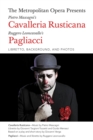 The Metropolitan Opera Presents: Mascagni's Cavalleria Rusticana/Leoncavallo's Pagliacci : Libretto, Background and Photos - Book