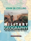 Military Geography : For Professionals and the Public - Book