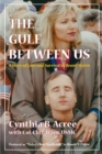 The Gulf Between Us : Love and Survival in Desert Storm - Book