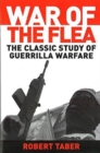 War of the Flea : The Classic Study of Guerrilla Warfare - Book