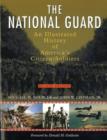 The National Guard : An Illustrated History of America's Citizen Soldiers - Book
