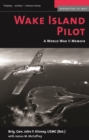 Wake Island Pilot : A World War II Memoir - Book
