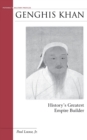 Genghis Khan : History's Greatest Empire Builder - Book