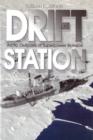 Drift Station : Arctic Outposts of Superpower Science - Book