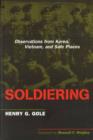 Soldiering : Observations from Korea, Vietnam, and Safe Places - Book
