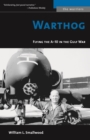 Warthog : Flying the A-10 in the Gulf War - Book