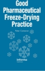 Good Pharmaceutical Freeze-Drying Practice - Book