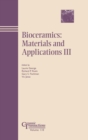 Bioceramics : Materials and Applications III - Book