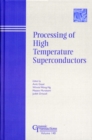 Processing of High Temperature Superconductors - Book