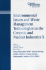Environmental Issues and Waste Management Technologies in the Ceramic and Nuclear Industries X : Proceedings of the 106th Annual Meeting of The American Ceramic Society, Indianapolis, Indiana, USA 200 - Book