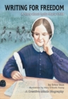 Writing for Freedom : A Story about Lydia Maria Child - eBook
