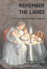 Remember the Ladies : A Story about Abigail Adams - eBook