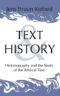 Text and History : Historiography and the Study of the Biblical Text - Book