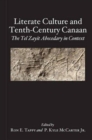 Literate Culture and Tenth-Century Canaan : The Tel Zayit Abecedary in Context - Book