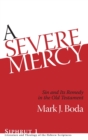 A Severe Mercy : Sin and Its Remedy in the Old Testament - Book