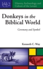 Donkeys in the Biblical World : Ceremony and Symbol - Book