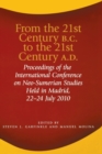 From the 21st Century B.C. to the 21st Century A.D. : Proceedings of the International Conference on Neo-Sumerian Studies Held in Madrid, 22-24 July 2010 - Book