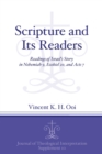 Scripture and Its Readers : Readings of Israel's Story in Nehemiah 9, Ezekiel 20, and Acts 7 - Book