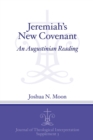Jeremiah's New Covenant : An Augustinian Reading - Book