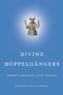 Divine Doppelgangers : YHWH’s Ancient Look-Alikes - Book