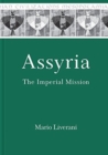 Assyria : The Imperial Mission - Book