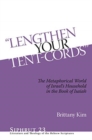 “Lengthen Your Tent-Cords” : The Metaphorical World of Israel's Household in the Book of Isaiah - Book