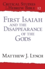 First Isaiah and the Disappearance of the Gods - Book