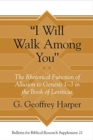 “I Will Walk Among You” : The Rhetorical Function of Allusion to Genesis 1–3 in the Book of Leviticus - Book