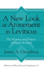 A New Look at Atonement in Leviticus : The Meaning and Purpose of Kipper Revisited - Book