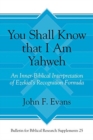 You Shall Know that I Am Yahweh : An Inner-Biblical Interpretation of Ezekiel’s Recognition Formula - Book
