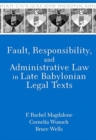 Fault, Responsibility, and Administrative Law in Late Babylonian Legal Texts - Book