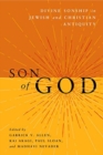 Son of God : Divine Sonship in Jewish and Christian Antiquity - Book