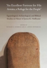 An Excellent Fortress for His Armies, a Refuge for the People" : Egyptological, Archaeological, and Biblical Studies in Honor of James K. Hoffmeier - Book