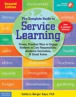 Complete Guide to Service Learning : Proven Practical Ways to Engage Students in Civic Responsibility Academic Curriculum & Social Action - Book