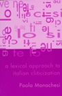 A Lexical Approach to Italian Cliticization - Book