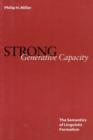 Strong Generative Capacity : The Semantics of Linguistic Formalism - Book