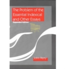 The Problem of the Essential Indexical and Other Essays, Expanded Edition - Book