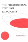The Philosophical Status of Diagrams - Book