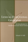Lexical-Functional Grammar : An Introduction to Parallel Constraint-Based Syntax - Book