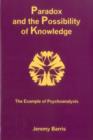 Paradox And The Possibility Of Knowledge : The Example of Psychoanalysis - Book