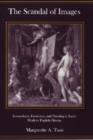The Scandal Of Images : Iconoclasm, Eroticism, and Painting in Early Modern English Drama - Book