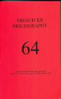 French XX Bibliography: Issue 64 : A Bibliography for the Study of French Literature and Culture Since 1885 - Book