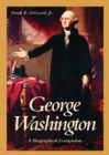 George Washington : A Biographical Companion - eBook