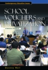School Vouchers and Privatization : A Reference Handbook - eBook