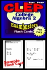 CLEP College Algebra Test Prep Review--Exambusters Algebra 2-Trig Flash Cards--Workbook 2 of 2 : CLEP Exam Study Guide - eBook