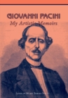 Giovanni Pacini : My Artistic Memoirs - eBook