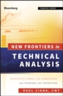 New Frontiers in Technical Analysis : Effective Tools and Strategies for Trading and Investing - Book