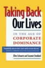 Taking Back Our Lives in the Age of Corporate Dominance - Book