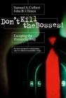Don't Kill the Bosses! Escaping the Hierarchy Trap - Book