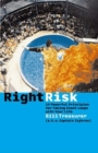 Right Risk - 10 Powerful Principles for Taking Giant Leaps with Your Life - Book